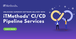 Unlocking Superior Software Delivery with iTMethods' CI/CD Pipeline Services