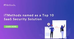 iTMethods named as a Top 10 SaaS Security Solution